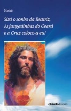 Imagem de SISSI O SONHO DA BEATRIZ, AS JANGADINHAS DO CEARA E A CRUZ COLOCO-A EU!