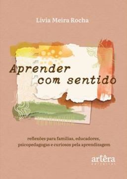 Imagem de APRENDER COM SENTIDO - REFLEXOES PARA FAMILIAS, EDUCADORES, PSICOPEDAGOGAS E CURIOSOS PELA APRENDIZAGEM