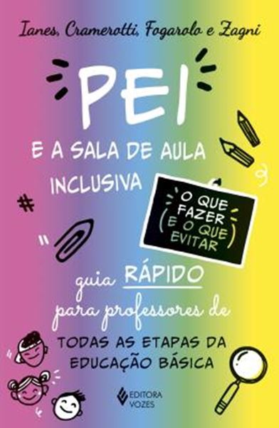 Picture of O PEI E A SALA DE AULA INCLUSIVA - O QUE FAZER E O QUE EVITAR - GUIA RAPIDO PARA PROFESSORES DE TODAS AS ETAPAS DA EDUCACAO BASICA