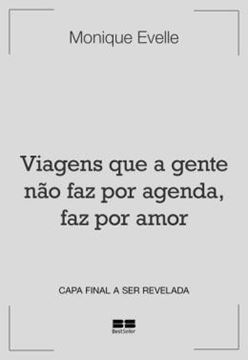 Imagem de VIAGENS QUE A GENTE NAO FAZ POR AGENDA, FAZ POR AMOR