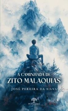 Imagem de A CAMINHADA DE ZITO MALAQUIAS