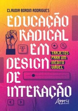 Imagem de EDUCACAO RADICAL EM DESIGN DE INTERACAO