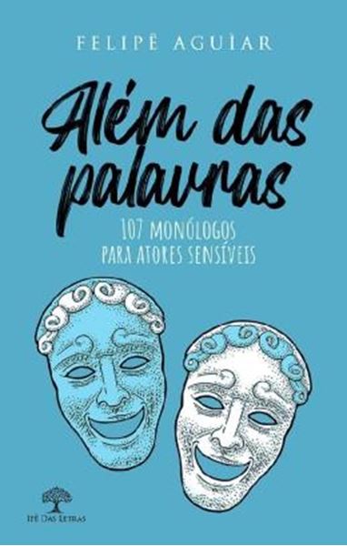 Picture of ALEM DAS PALAVRAS - 107 MONOLOGOS PARA ATORES SENSIVEIS