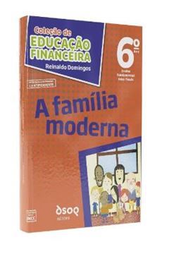 Imagem de COLECAO DE EDUCACAO FINANCEIRA - MENINO DO DINHEIRO - 6º ANO - A FAMILIA MODERNA