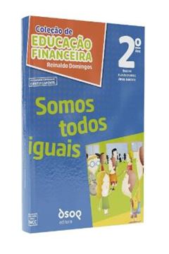 Imagem de COLECAO DE EDUCACAO FINANCEIRA - MENINO DO DINHEIRO - 2º ANO - SOMOS TODOS IGUAIS