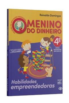 Imagem de COLECAO DE EDUCACAO FINANCEIRA - MENINO DO DINHEIRO - 4º ANO - HABILIDADES EMPREENDEDORAS