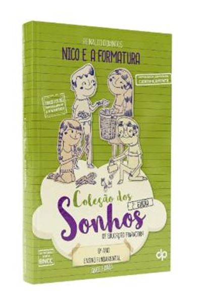 Picture of COLECAO DOS SONHOS DE EDUCACAO FINANCEIRA - 9º ANO - NICO E A FORMATURA - 2ª ED.