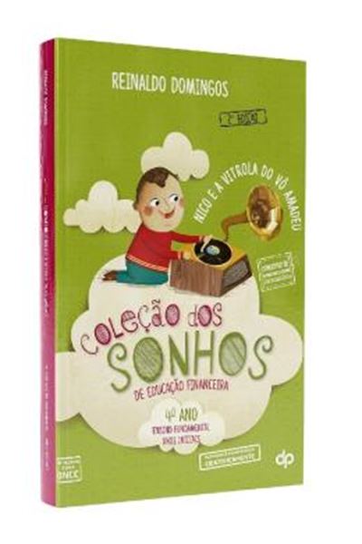 Picture of COLECAO DOS SONHOS DE EDUCACAO FINANCEIRA - 4º ANO - NICO E A VITROLA DO VO AMADEU - 2ª ED.