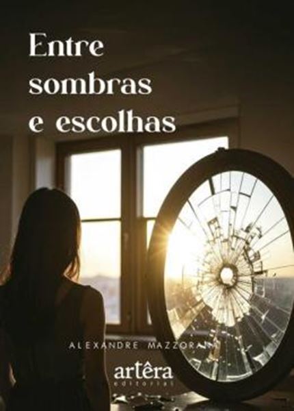 Picture of ENTRE SOMBRAS E ESCOLHAS