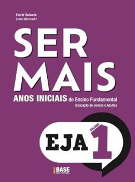 Imagem de SER MAIS EJA - VOL 1 - ANOS INICIAIS DO ENSINO FUNDAMENTAL - 2ª ED.