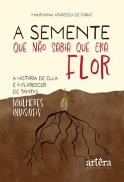 Imagem de A SEMENTE QUE NAO SABIA QUE ERA FLOR