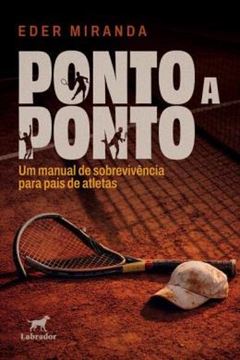 Imagem de PONTO A PONTO - UM MANUAL DE SOBREVIVENCIA PARA PAIS DE ATLETAS