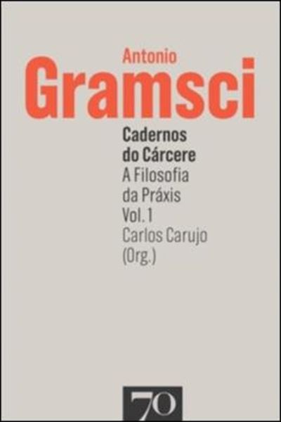 Picture of CADERNOS DO CARCERE - A FILOSOFIA DA PRAXIS - VOL. 01