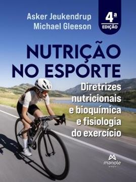 Imagem de NUTRICAO NO ESPORTE - DIRETRIZES NUTRICIONAIS E BIOQUIMICA E FISIOLOGIA DO EXERCICIO