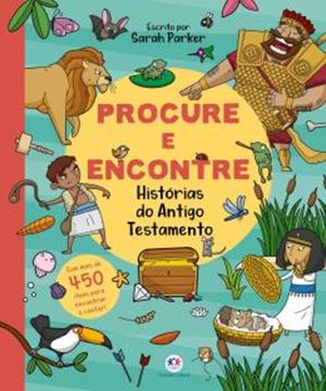 Imagem de COLECAO PROCURE E ENCONTRE (BIBLICO) - HISTORIAS DO ANTIGO TESTAMENTO - COM MAIS DE 450 ITENS PARA ENCONTRAR E CONTAR!