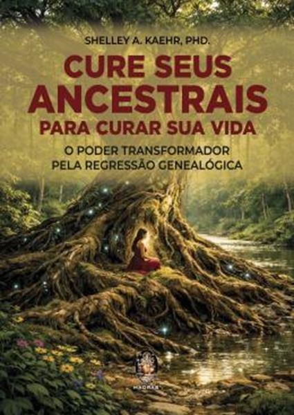 Picture of CURE SEUS ANCESTRAIS PARA CURAR SUA VIDA