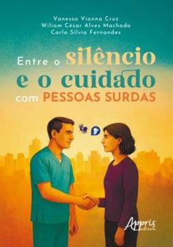 Imagem de ENTRE O SILENCIO E O CUIDADO COM PESSOAS SURDAS