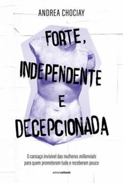 Imagem de FORTE, INDEPENDENTE E DECEPCIONADA - O CANSACO INVISIVEL DAS MULHERES MILLENNIALS PARA QUEM PROMETERAM TUDO E RECEBERAM POUCO