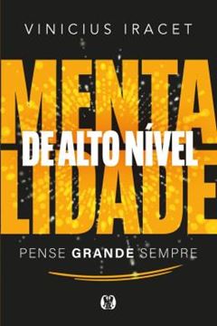 Imagem de MENTALIDADE DE ALTO NIVEL - PENSE GRANDE SEMPRE