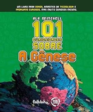 Imagem de 101 CURIOSIDADES SOBRE O LIVRO A GENESE          VOL 1