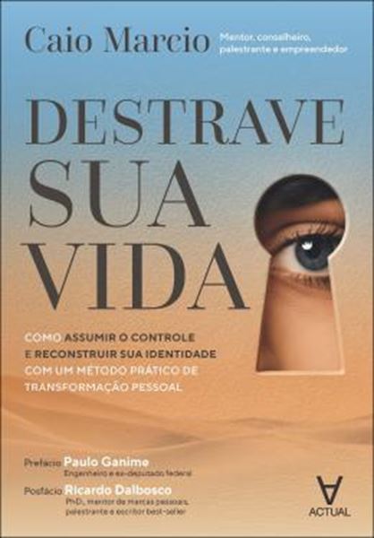 Picture of DESTRAVE SUA VIDA - COMO ASSUMIR O CONTROLE E RECONSTRUIR SUA IDENTIDADE COM UM METODO PRATICO DE TRANSFORMACAO PESSOAL