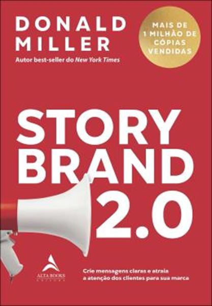 Picture of STORYBRAND 2.0 - CRIE MENSAGENS CLARAS E ATRAIA A ATENCAO DOS CLIENTES PARA SUA MARCA