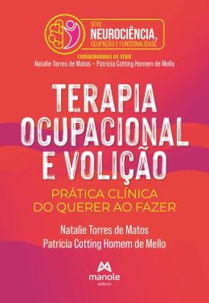 Picture of TERAPIA OCUPACIONAL E VOLICAO - PRATICA CLINICA DO QUERER AO FAZER