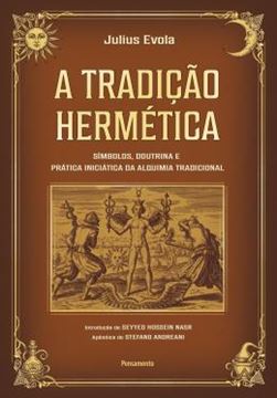 Imagem de A TRADICAO HERMETICA - SIMBOLOS, DOUTRINA E PRATICA INICIATICA DA ALQUIMIA TRADICIONAL