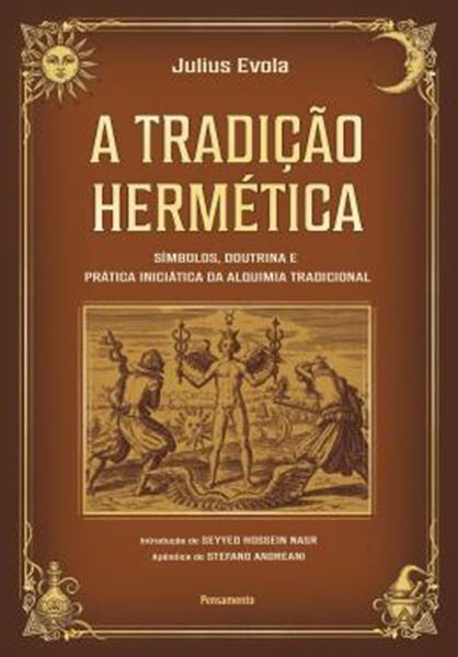 Picture of A TRADICAO HERMETICA - SIMBOLOS, DOUTRINA E PRATICA INICIATICA DA ALQUIMIA TRADICIONAL