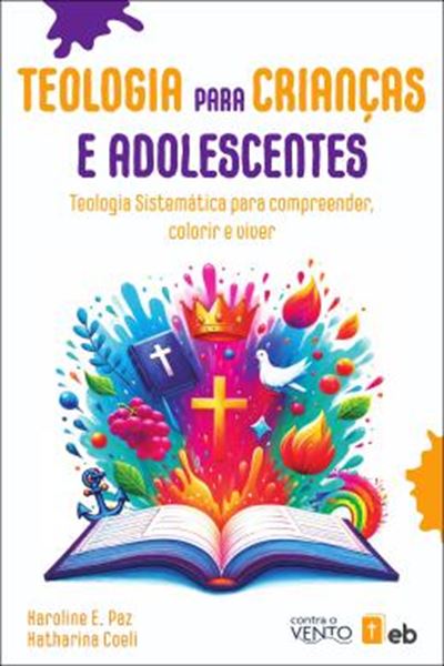 Picture of TEOLOGIA PARA CRIANCAS E ADOLESCENTES - TEOLOGIA SISTEMATICA PARA COMPREENDER, COLORIR E VIVER
