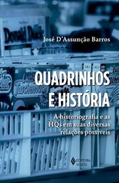 Imagem de QUADRINHOS E HISTORIA - A HISTORIOGRAFIA E AS HQS EM SUAS DIVERSAS RELACOES POSSIVEIS