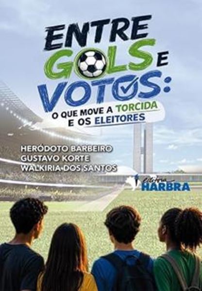 Picture of ENTRE GOLS E VOTOS - OQUE MOVE A TORCIDA E OS ELEITORES