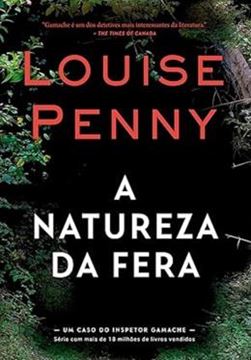 Imagem de A NATUREZA DA FERA - INSPETOR GAMACHE 11