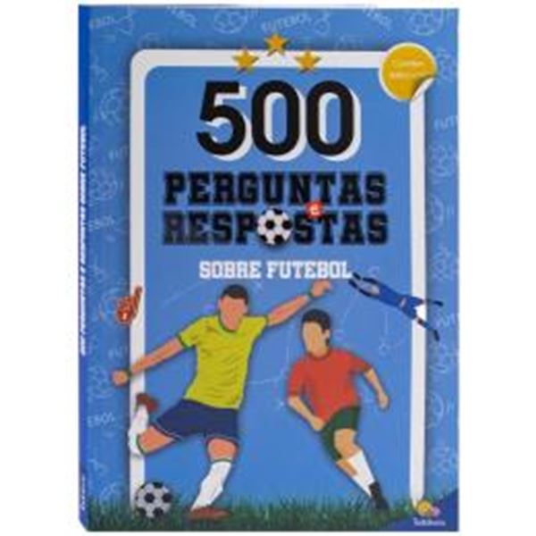 Picture of 500 PERGUNTAS E RESPOSTAS SOBRE FUTEBOL