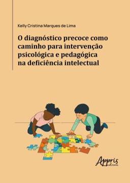 Imagem de O DIAGNOSTICO PRECOCE COMO CAMINHO PARA INTERVENCAO PSICOLOGICA E PEDAGOGICA NA DEFICIENCIA INTELECTUAL