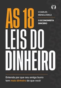 Imagem de AS 18 LEIS DO DINHEIRO - VOLUME 1 - ENTENDA POR QUE SEU AMIGO BURRO TEM MAIS DINHEIRO DO QUE VOCE