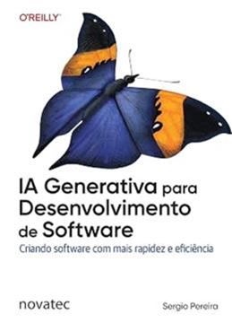 Imagem de IA GENERATIVA PARA DESENVOLVIMENTO DE SOFTWARE - CRIANDO SOFTWARE COM MAIS RAPIDEZ E EFICIENCIA