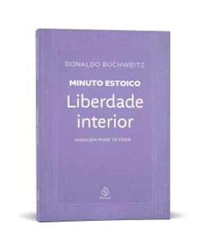 Imagem de LIBERDADE INTERIOR - COLECAO MINUTO ESTOICO - NINGUEM PODE TE FERIR
