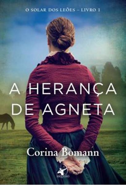 Picture of A HERANCA DE AGNETA (O SOLAR DOS LEOES - LIVRO 1)