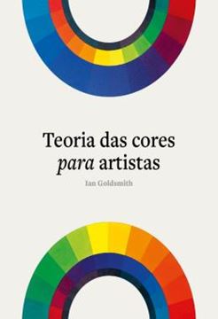 Imagem de TEORIA DAS CORES PARA ARTISTAS