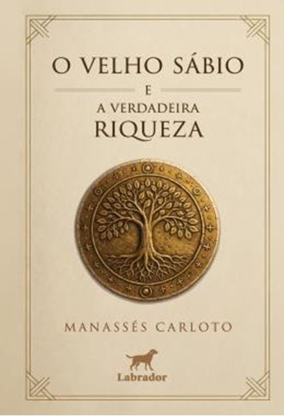 Picture of O VELHO SABIO E A VERDADEIRA RIQUEZA