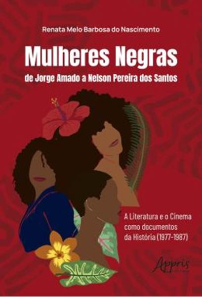 Picture of MULHERES NEGRAS DE JORGE AMADO A NELSON PEREIRA DOS SANTOS