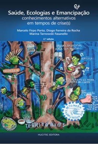 Picture of SAUDE, ECOLOGIAS E EMANCIPACAO: CONHECIMENTOS ALTERNATIVOS EM TEMPOS DE CRISE(S)
