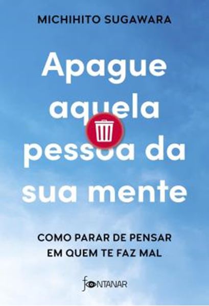 Picture of APAGUE AQUELA PESSOA DA SUA MENTE