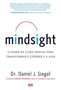 Imagem de MINDSIGHT: O PODER DA VISAO MENTAL PARA TRANSFORMAR O CEREBRO E A VIDA