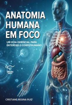 Imagem de ANATOMIA HUMANA EM FOCO: