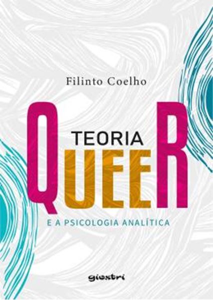 Picture of TEORIA QUEER E A PSICOLOGIA ANALITICA - VOLUME 1