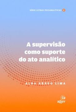 Imagem de A SUPERVISAO COMO SUPORTE DO ATO ANALITICO